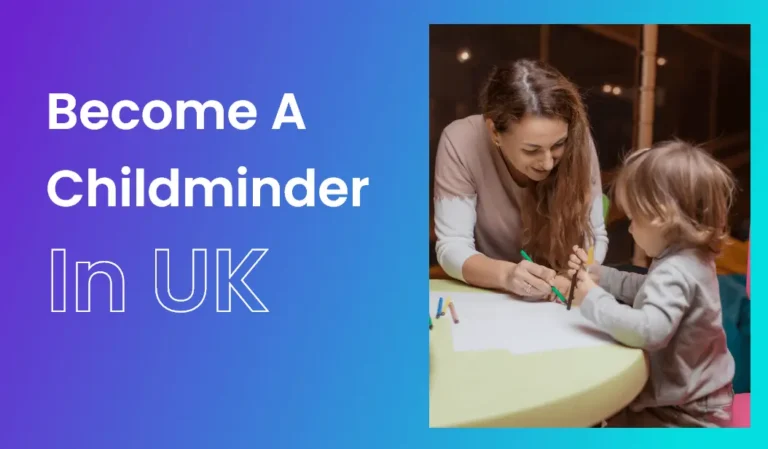 How to Become a Childminder in UK : Simple Guide