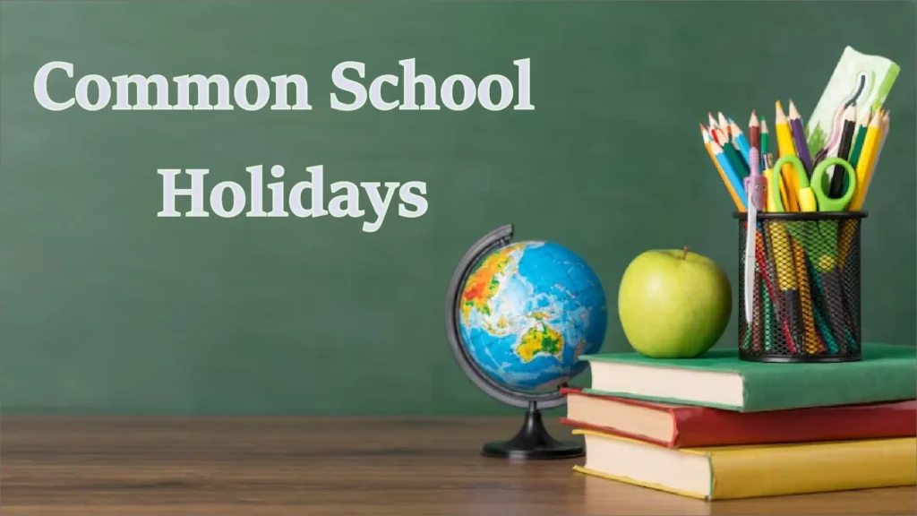 Common School Holidays In a year