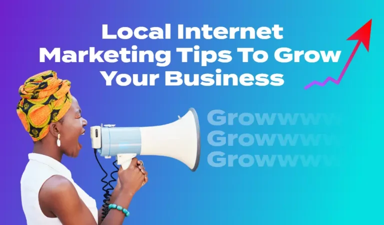 Local Internet Marketing Tips To Grow Your Business