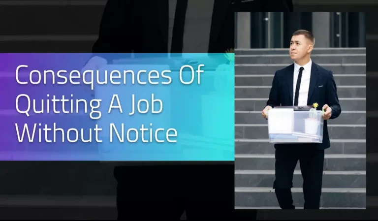 Consequences Of Quitting A Job Without Notice