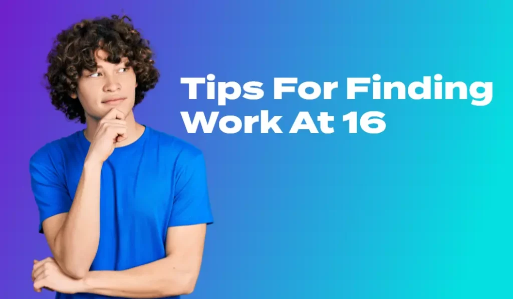Tips to find jobs for 16 year olds