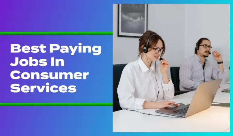 10 Best Paying Jobs In Consumer Services This Year