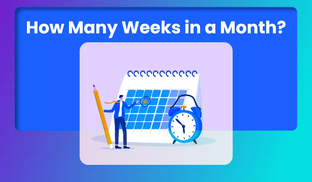 How Many Weeks in a Month