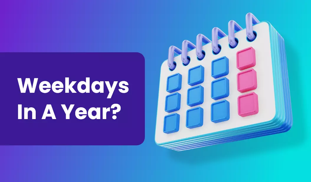 How Many Weekdays Are There In A Year?